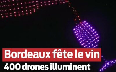 DRONES ET BORDEAUX FETE LE VIN